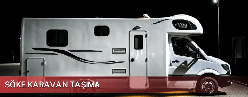 Söke İlçemi Karavan Taşıma