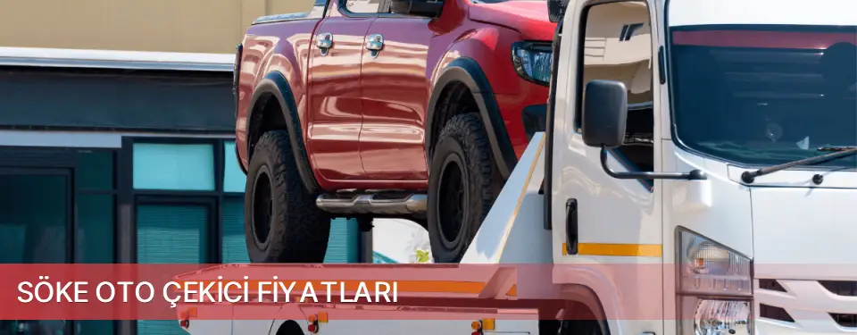 Söke İlçemi Oto Çekici Fiyatları